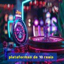 plataformas de 10 reais